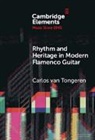 Carlos van Tongeren, Carlos Van (University of Manchester) Tongeren - Rhythm and Heritage in Modern Flamenco Guitar