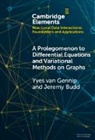 Jeremy Budd, Budd Jeremy, Yves van Gennip, Yves van Gennip, Yves (Delft University of Technology) Van Gennip - Prolegomenon to Differential Equations and Variational Methods on