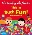 Catherine Baker, Baker Catherine, Helen Betts, Betts Helen, Karra Mcfarlane, McFarlane Karra... - This is Such Fun! & Other Stories