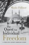 Moritz Follmer, Moritz Föllmer - The Quest for Individual Freedom