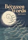 Sue Lewis - Between the Words