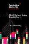 Laura Emmery, Laura (Emory University) Emmery - Elliott Carter's String Quartet No. 1