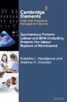 Natasha L. Hezelgrave, Natasha L. (King''s College London) Sh Hezelgrave, Andrew Shennan, Shennan Andrew - Spontaneous Preterm Labour and Birth Including Preterm Pre Labour