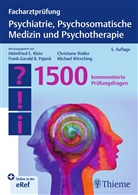Helmfried E. Klein, Frank-Gerald Pajonk, Christiane Waller, Christiane Waller u a, Michael Wirsching - Facharztprüfung Psychiatrie, Psychosomatische Medizin und Psychotherapie