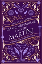 Annette Marie - Dämonenmagie und ein Martini
