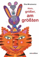 Elsa Mroziewicz, Elsa Mroziewicz - Klein, größer, am größten