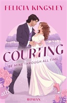 Felicia Kingsley - Courting - Be mine through all time