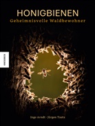 Ingo Arndt, Jürgen Tautz - Honigbienen - Geheimnisvolle Waldbewohner