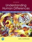 Kent Koppelman, Kent L. Koppelman - Understanding Human Differences: Multicultural Education for a Diverse America