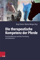 Birgit Heintz, Marika Weiger - Die therapeutische Kompetenz der Pferde