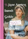 Emily Reed - The Jane Austen Insult Guide for Well-Bred Women