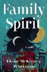 Diane McKinney-Whetstone - Family Spirit
