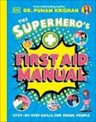 Punam Krishan - The Superhero's First Aid Manual