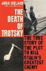 Josh Ireland, Ireland Josh - The Death of Trotsky