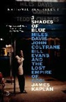 James Kaplan - 3 Shades of Blue