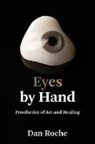 Dan Roche, Roche Dan - Eyes by Hand