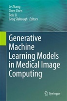 Chen Chen, Zeju Li, Zeju Li et al, Greg Slabaugh, Le Zhang - Generative Machine Learning Models in Medical Image Computing