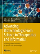 Neha Atale, Vibha Rani, Bhawna Saxena - Advancing Biotechnology: From Science to Therapeutics and Informatics