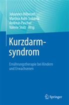 Johannes Hilberath, Martina Kohl-Sobania, Andreas Pascher, Andreas Pascher u a, Valerie Stolz - Kurzdarmsyndrom - Ernährungstherapie bei Kindern und Erwachsenen
