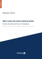 Margarete Liebrand - Wenn Lernen und Lehren schwierig werden