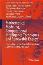 Gil-Lafuente Annamaria, Gil-Lafuente Annamaria et al, Ernesto León-Castro, José M Merigó, José M Merigó, Manoj Sahni... - Mathematical Modeling, Computational Intelligence Techniques and Renewable Energy