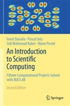 Ionut Danaila, Pascal Joly, Sidi Mahmoud Kaber, Sidi Mahmoud et Kaber, Marie Postel - An Introduction to Scientific Computing