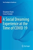 Elisabetta Pasini, Cinzia Trimboli - A Social Dreaming Experience at the Time of COVID 19