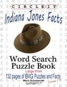 Lowry Global Media Llc, Maria Schumacher, Mark Schumacher - Circle It, Indiana Jones Facts, Word Search, Puzzle Book