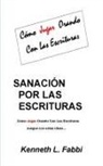 Kenneth L Fabbi - Sanación Por Las Escrituras