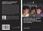 Julie Andring - Contribución a la calidad de vida mediante la interacción social basada en la música