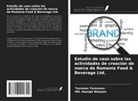 Md. Alamgir Bhuiyan, Tasneem Tarannum - Estudio de caso sobre las actividades de creación de marca de Romania Food & Beverage Ltd