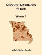Linda Brooks - Missouri Marriages to 1850, Volume 2