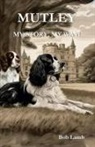Bob Lamb, Sarah Walker - MUTLEY - MY STORY, MY WAY!