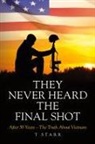 T. Starr - They Never Heard the Final Shot