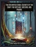 Matthew Petchinsky - The Enchanted Codex