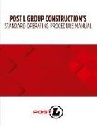 The Meditative Coach, Jeffrey B. Postell - Post L Group Construction's Standard Operating Procedure Manual
