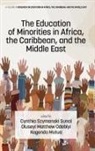 Kagendo Mutua, Oluseyi Matthew Odebiyi, Cynthia Szymanski Sunal - The Education of Minorities in Africa, the Caribbean, and the Middle East