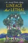 S C Perkins, S. C. Perkins - Lineage Most Lethal
