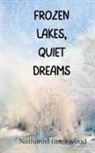 Nathaniel Blackwood - Frozen Lakes, Quiet Dreams