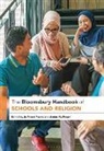 James W Fraser, Jo Fraser-Pearce, James W Fraser, James W. Fraser, Jo Fraser-Pearce - The Bloomsbury Handbook of Schools and Religion