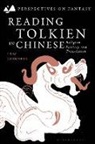 Eric Reinders, Brian Attebery, Dimitra Fimi, Matthew Sangster - Reading Tolkien in Chinese