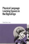 Felix A Kronenberg, Felix A. Kronenberg - Physical Language Learning Spaces in the Digital Age