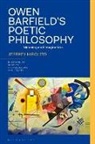 Jeffrey Hipolito, Rick Furtak, Rick Anthony Furtak, James Reid, James D Reid - Owen Barfield's Poetic Philosophy