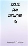 Maxwell Donovan - Icicles and Snowdrifts