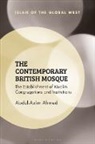 Abdul-Azim Ahmed, Kambiz Ghaneabassiri, Frank Peter - The Contemporary British Mosque