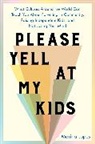 Marina Lopes - Please Yell at My Kids