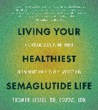 Summer Kessel - Living Your Healthiest Semaglutide Life