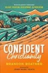 Brandon Boatner - Confident Christianity