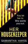 Samantha Hayes - Her Housekeeper