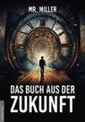 Mr. Miller, Jan van Helsing - Das Buch aus der Zukunft